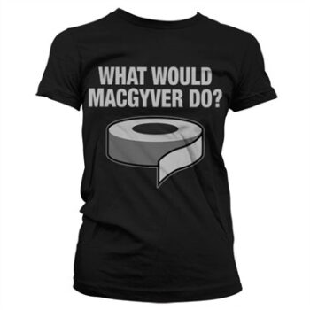 What Would MacGyver Do T-shirt donna