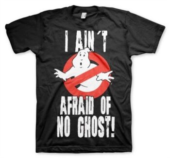 I Ain't Afraid Of No Ghost T-Shirt