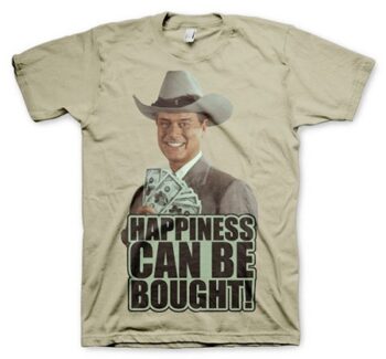 Dallas - Happiness Can Be Bought T-Shirt