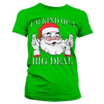 Santa - Kind Of A Big Deal T-shirt donna